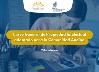 Secretaría General de la Comunidad Andina y OMPI lanzan segunda edición del Curso General de Propiedad Intelectual para la CAN secretaria-general-comunidad-andina-ompi-lanzan-curso-general-propiedad-intelectual