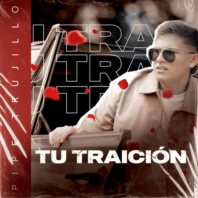 pipe-trujillo-lanza-tu-traicion-la-infidelidad-que-lo-inspiro-a-iniciar-su-carrera-musical