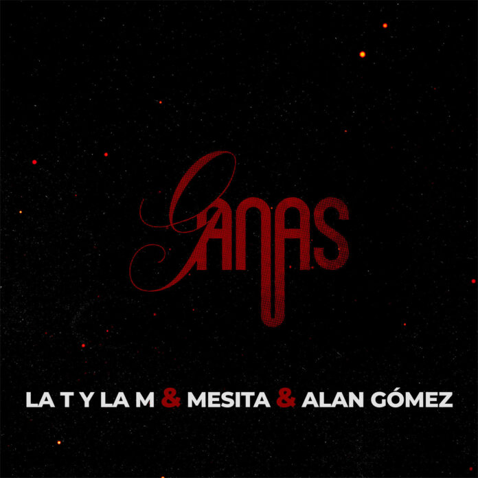 la-t-y-la-m-junto-a-mesita-y-alan-gomez-presentan-su-nueva-colaboracion-ganas